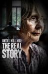 Until I Kill You: The Real Story Movie Streaming Online