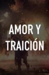Amor y traición Movie Streaming Online