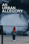 An Urban Allegory Movie Streaming Online