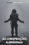 As Conspirações Alienígenas: part. I Movie Streaming Online