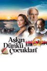 Aşkın Dünkü Çocukları Movie Streaming Online