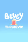 Bluey: The Movie Movie Streaming Online