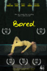 Bored. Movie Streaming Online