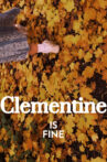 Clementine is Fine Movie Streaming Online