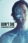 Don't Die: The Man Who Wants to Live Forever Movie Streaming Online
