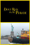 Don't Rain On My Parade Movie Streaming Online