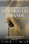 El Caballo Español; El Origen Movie Streaming Online