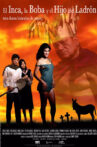 El Inca, la Boba y el Hijo del Ladrón Movie Streaming Online