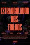 ESTRANGULADOR DOS TRILHOS Movie Streaming Online