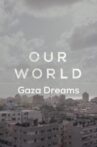 Gaza Dreams Movie Streaming Online