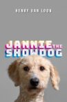 Henry van Loon: Jannie the Showdog Movie Streaming Online