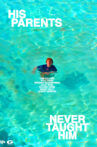 His Parents Never Taught Him Movie Streaming Online