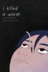 i killed a worm Movie Streaming Online