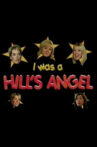 I Was A Hill's Angel Movie Streaming Online