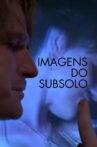 Imagens do Subsolo Movie Streaming Online