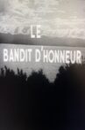 Le bandit d'honneur Movie Streaming Online