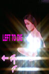 LEFT TO DIE Movie Streaming Online