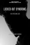 LOCKED-OUT SYNDROME Movie Streaming Online