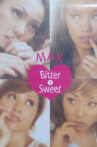 MAX LIVE CONTACT 2001 Bitter 4 Sweet Movie Streaming Online