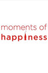 Moments of Happiness Movie Streaming Online