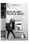 Mur blanc, peuple muet Movie Streaming Online