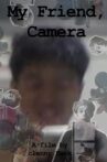 My Friend, Camera Movie Streaming Online