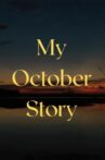 My October Story Movie Streaming Online