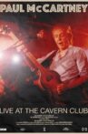 Paul McCartney: Live at the Cavern Club Movie Streaming Online
