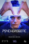 PSYCHOROBOTIC Movie Streaming Online