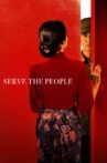 Serve the People Movie Streaming Online