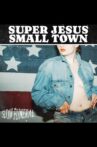 Slow Funeral - Super Jesus Small Town Movie Streaming Online