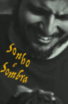 Sonho e Sombra Movie Streaming Online