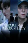 Spare Me Your Mercy Movie Streaming Online