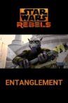 Star Wars Rebels: Entanglement Movie Streaming Online