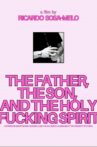 The Father, The Son, And The Holy F*cking Spirit Movie Streaming Online