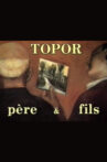 Topor, Père et Fils Movie Streaming Online