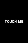 Touch Me Movie Streaming Online