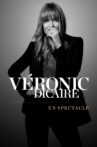 Véronic Dicaire - En spectacle Movie Streaming Online