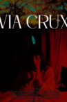 Via Crux Movie Streaming Online