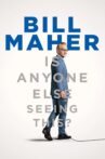Bill Maher: Is Anyone Else Seeing This? Movie Streaming Online