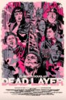 Dead Layer Movie Streaming Online