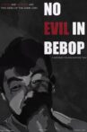 No Evil In Bebop Movie Streaming Online
