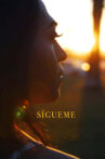 Sígueme Movie Streaming Online