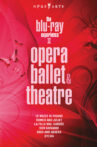 The Blu-ray Experience II: Opera, Ballet & theatre Movie Streaming Online