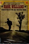 The Last Days of Hank Williams: Stories Told by Two Men Who Were There Movie Streaming Online