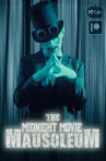 The Midnight Movie Mausoleum Movie Streaming Online