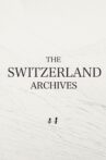 The Switzerland Archives Movie Streaming Online