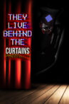 They Live Behind The Curtains Movie Streaming Online