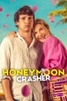 Honeymoon Crasher Movie Streaming Online