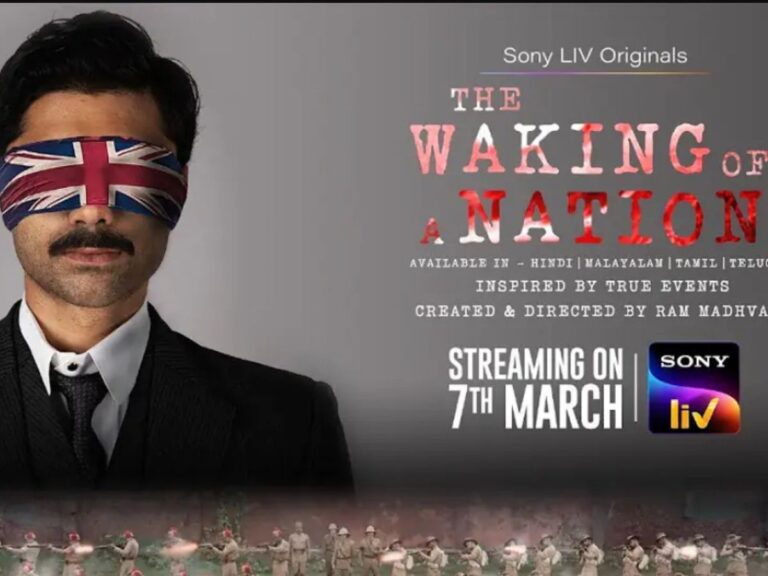 SonyLIV Launches Ram Madhvani’s ‘The Waking Of A Nation’